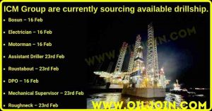 ICM Group drillship Electrician Motorman Roughneck Roustabout Assistant Driller Jobs