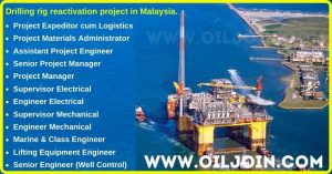 Drilling rig reactivation project in Malaysia Jobs