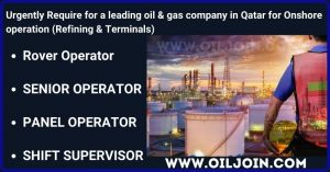 oil & gas Rover Operator Field Operation SHIFT SUPERVISOR Onshore Refinery Jobs