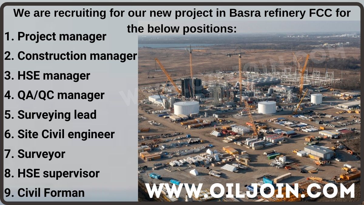 Basra refinery HSE supervisor Civil Forman Surveyor Jobs