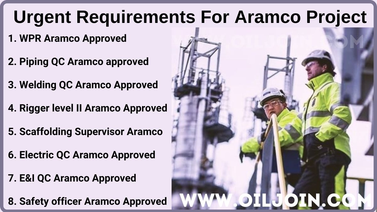 Aramco Project Piping Welding Electric Instrument Scaffolding QC Jobs