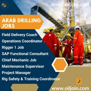 Arab Drilling Jobs Rigger Mechanic Maintenance Supervisor Rig Safety Jobs