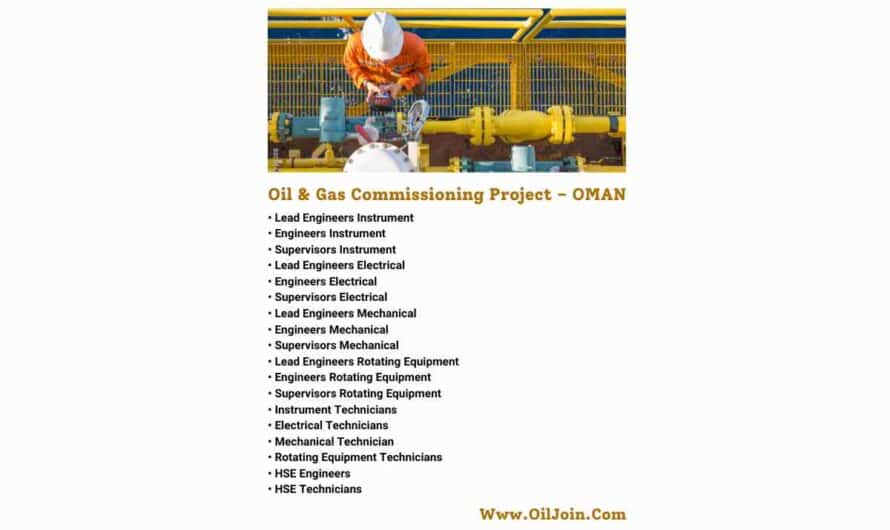 Oil & Gas Instrument Electrical Mechanical Commissioning Project Jobs – OMAN