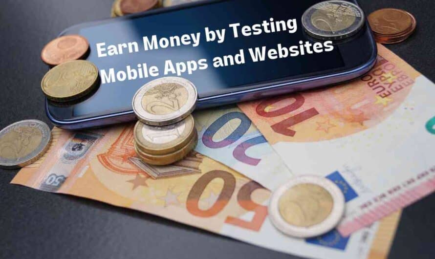 Earn Money by Testing Mobile Apps and Websites (User Testing)